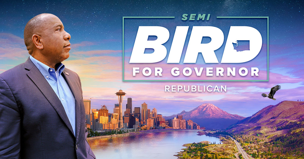 SEMI BIRD | GOVERNOR FOR ALL OF WASHINGTON