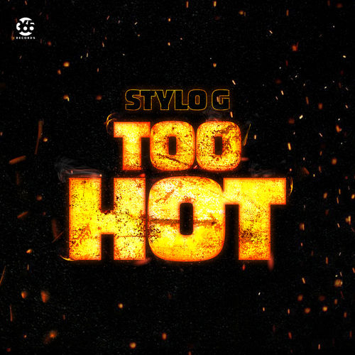 Stylo G - Too Hot