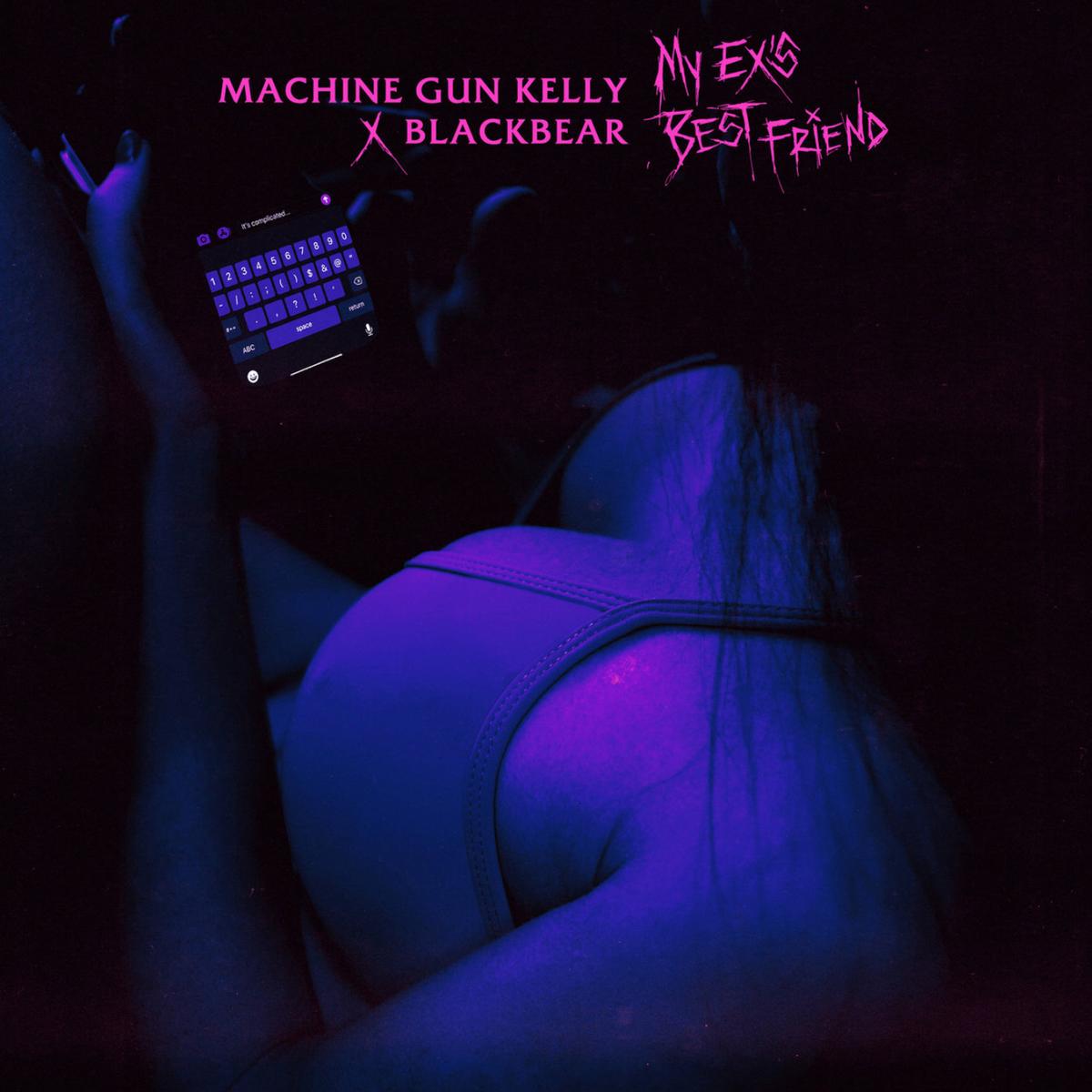 Machine Gun Kelly ft blackbear - My Ex's Best Friend