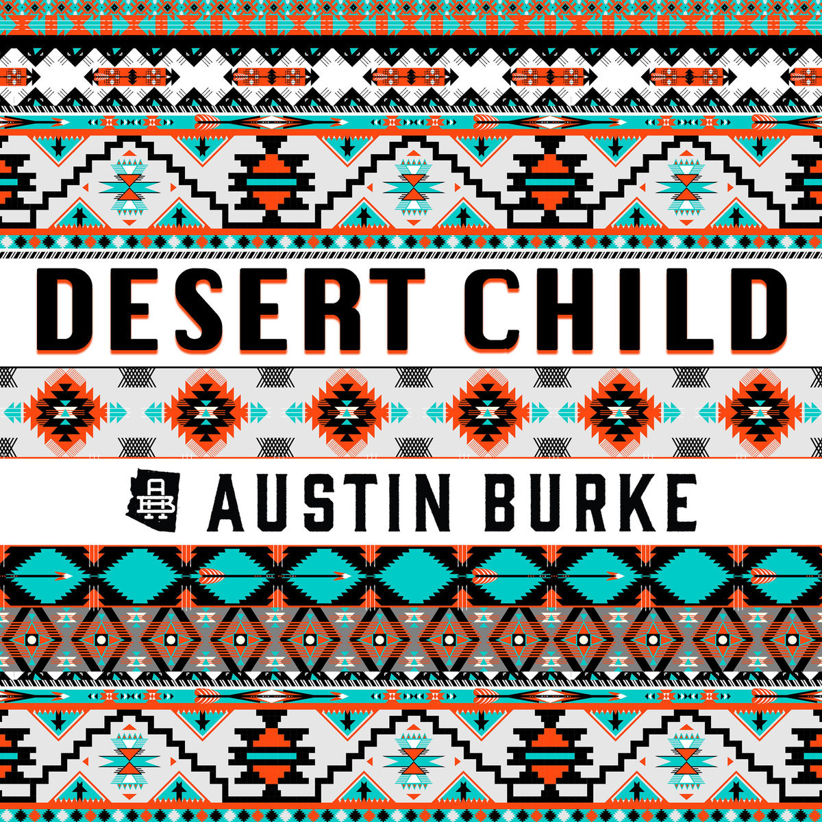 Austin Burke - Desert Child