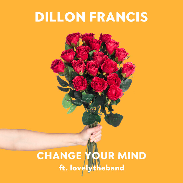 Dillon Francis - Change Your Mind