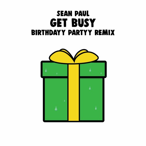 Sean Paul - Get Busy (Birthdayy Partyy Remix)