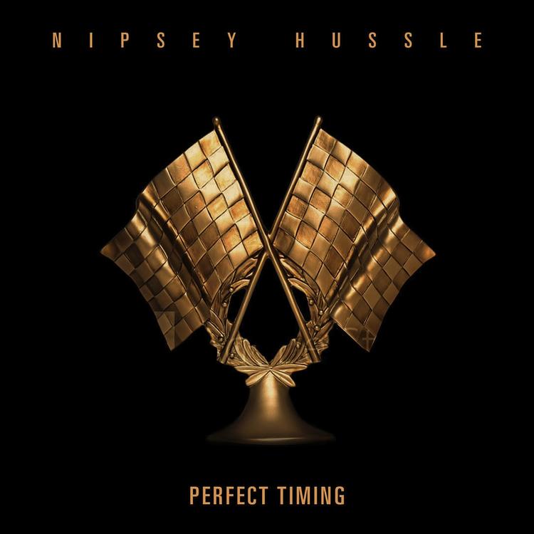 Nipsey Hussle - Perfect Timing