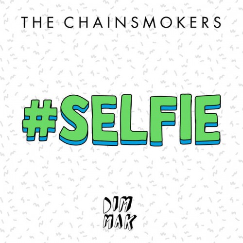 The Chainsmokers - Selfie