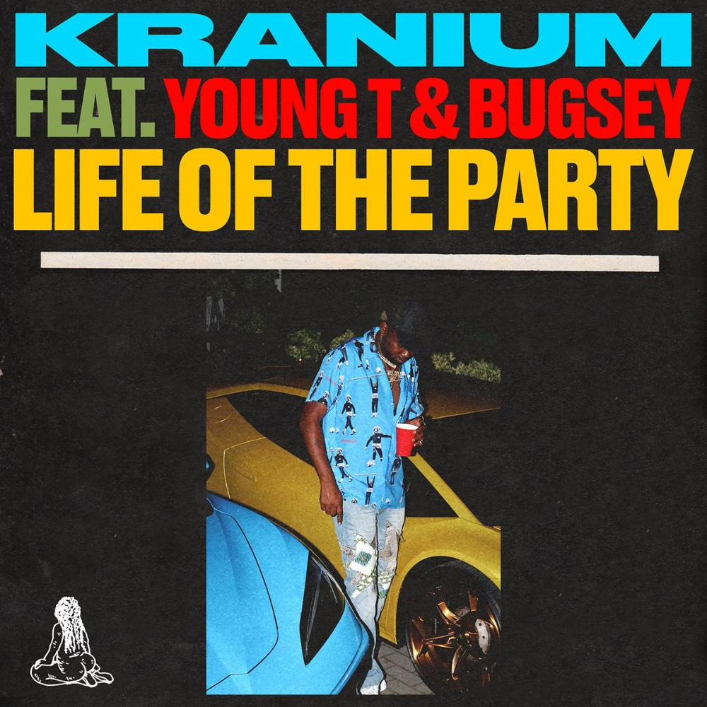 Kranium ft Young T & Bugsey - Life Of The Party