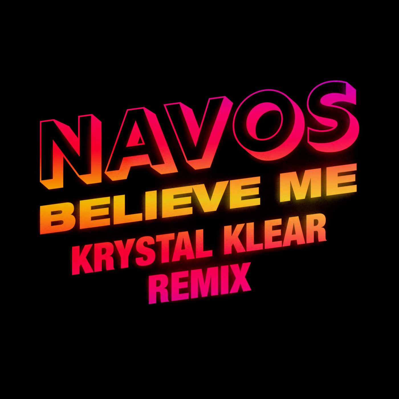 Navos - Believe Me (Krystal Klear Remix)