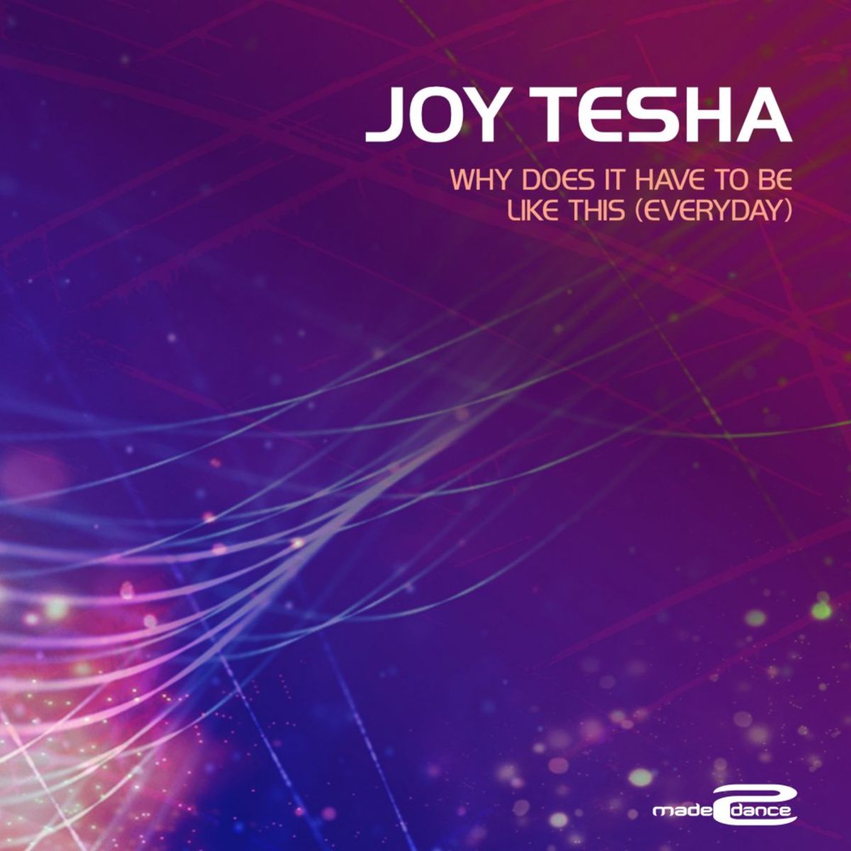 Joy Tesha - Why Does It Have To Be Like This (Everyday) (M@ Remix)