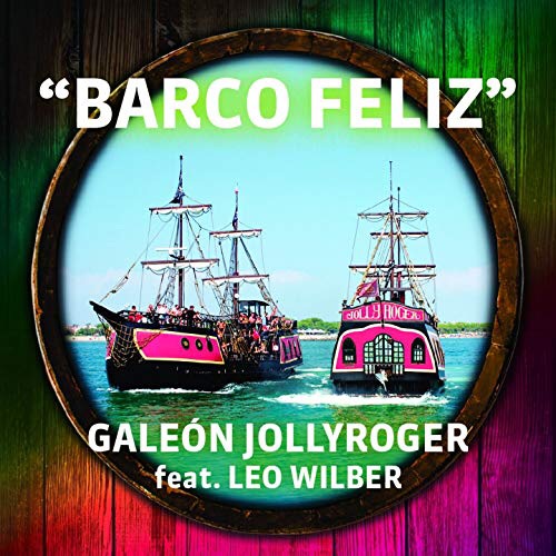 Galeòn Jollyroger Ft. Leo Wilber  - Barco feliz