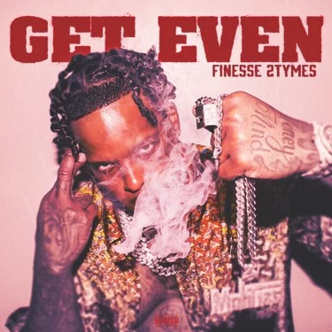 Finesse2tymes - Get Even