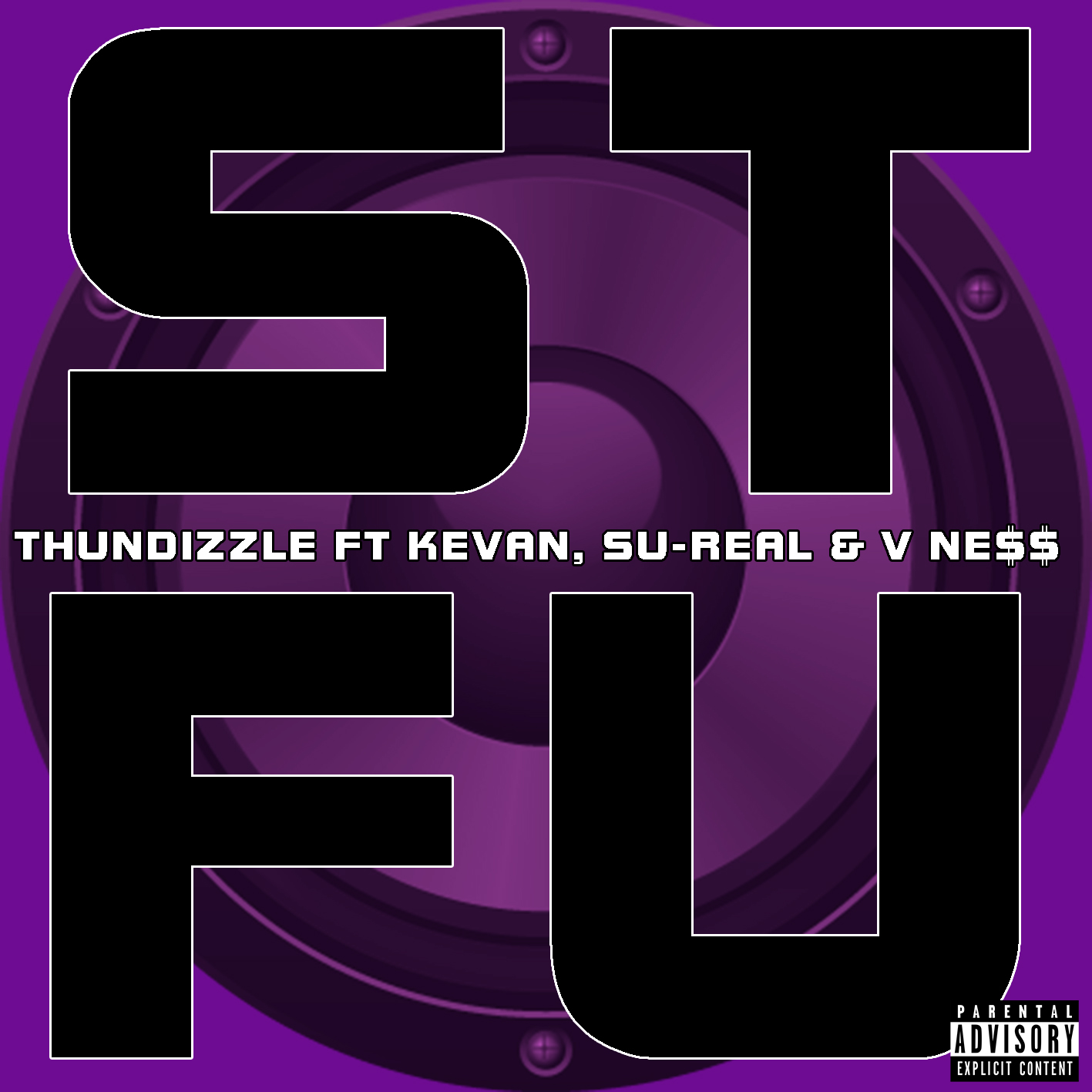 Thundizzle Ft. KEVAN, Su-Real & V Ne$$ - STFU