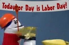 Todaybor Day is Labor Day!