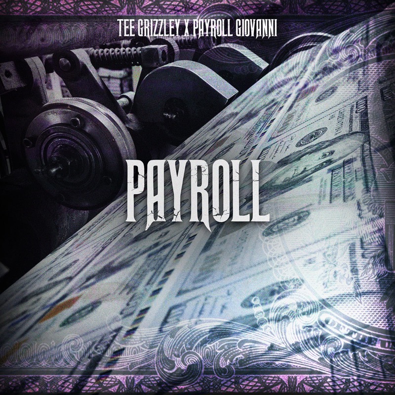 Tee Grizzley ft Payroll Giovanni - Payroll