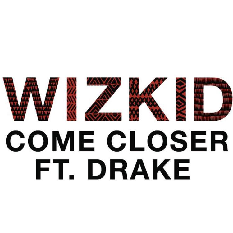 WizKid - Come Closer