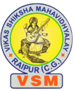 Vikas Shiksha Mahavidyalaya, Naya Raipur