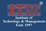 Institute of Technology and Management, Gwalior