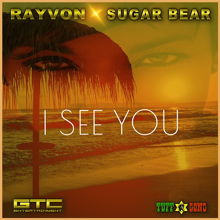 Rayvon & Sugar Bear - I See You