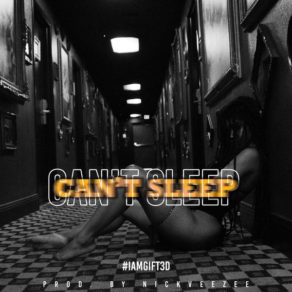 IAMGIFT3D - Can't Sleep