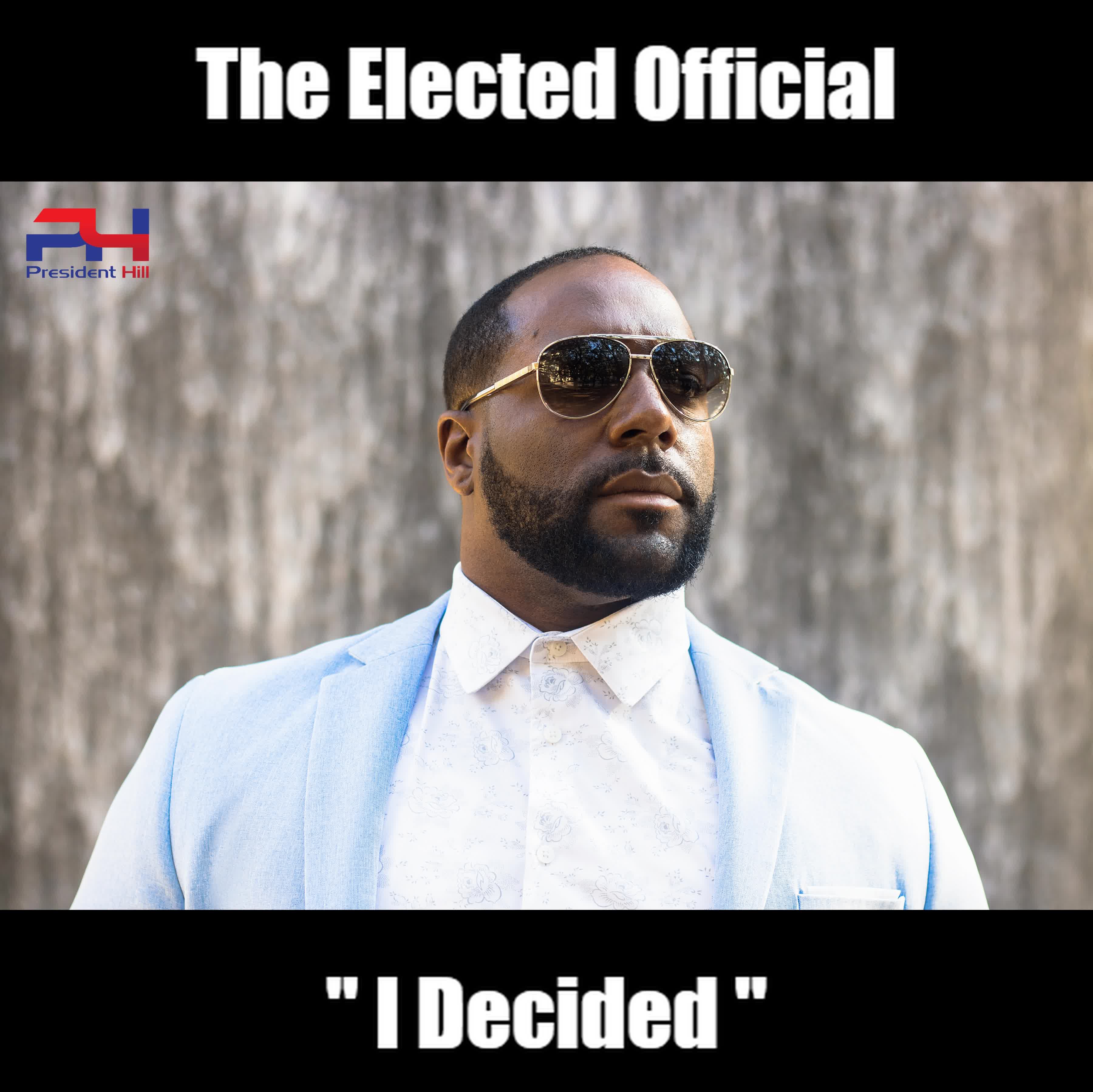 President Hill - I Decided