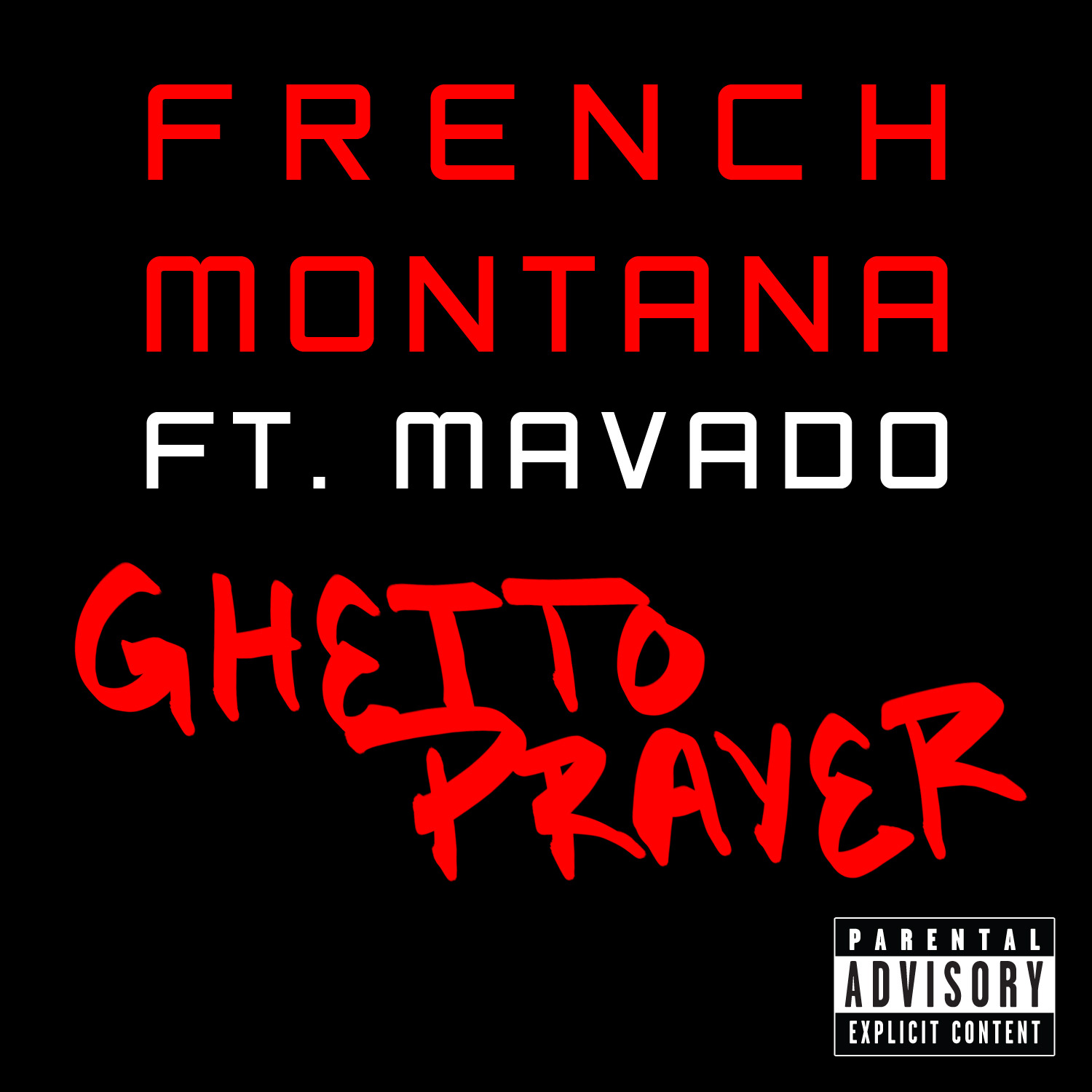 French Montana ft Mavado - Ghetto Prayer