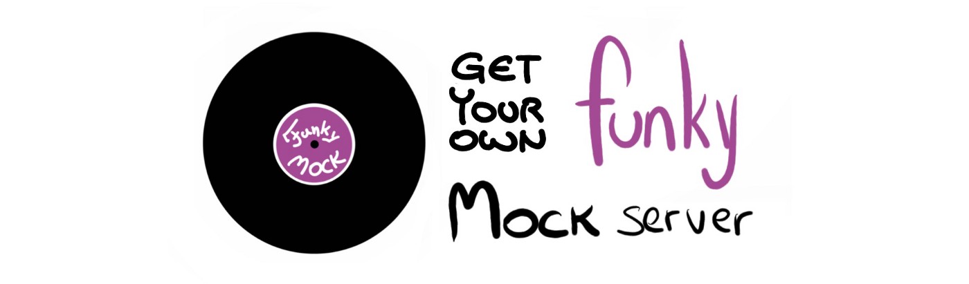 Get your funky mock server