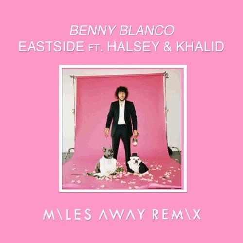 Benny Blanco, Halsey & Khalid - Eastside