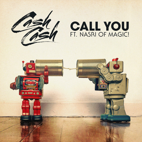 Cash Cash - Call You