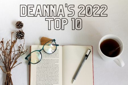 Deanna's 2022 top 10 books read