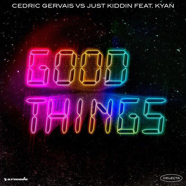 Cerdic Gervais & Just Kidding ft. Kyan - Good Thing