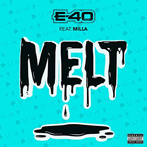 E-40 - Melt