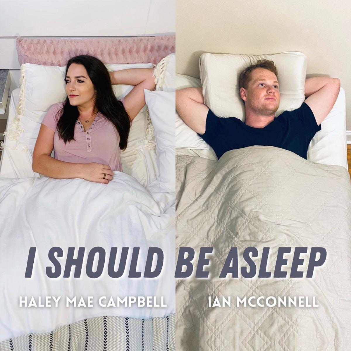 Ian McConnell & Haley Mae Campbell - I Should Be Asleep