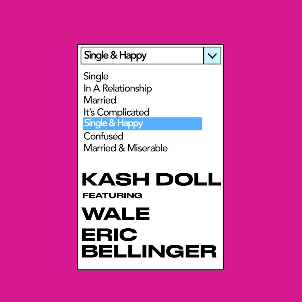 Kash Doll ft Wale & Eric Bellinger - Single & Happy