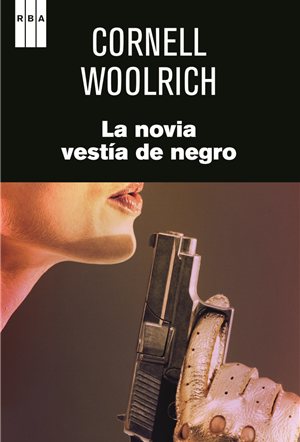 La Novia Vestia De Negro - (Cornell Woolrich) - Epub La%20Novia%20Vestia%20De%20Negro