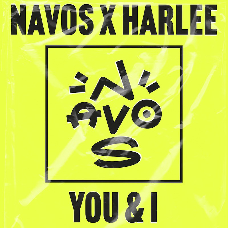 Navos & HARLEE - You And I
