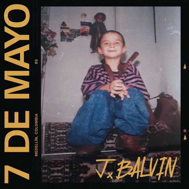 J Balvin - 7 De Mayo