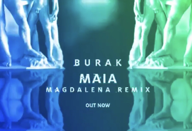 BURAK - Maia (Magdalena Remix)