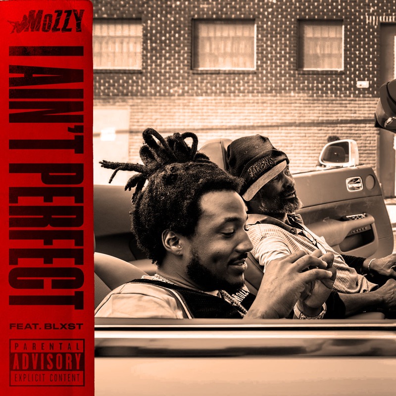 Mozzy ft Blxst - I Ain't Perfect