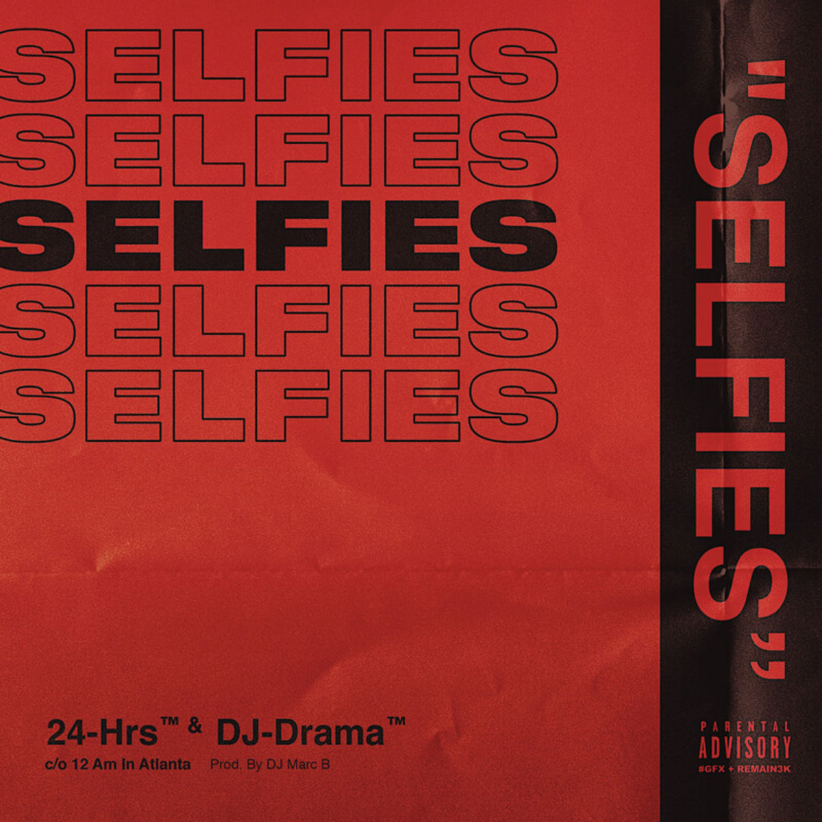 24hrs & DJ Drama - Selfies