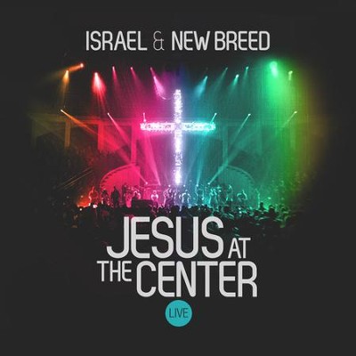 Israel & New Breed - I Call You Jesus