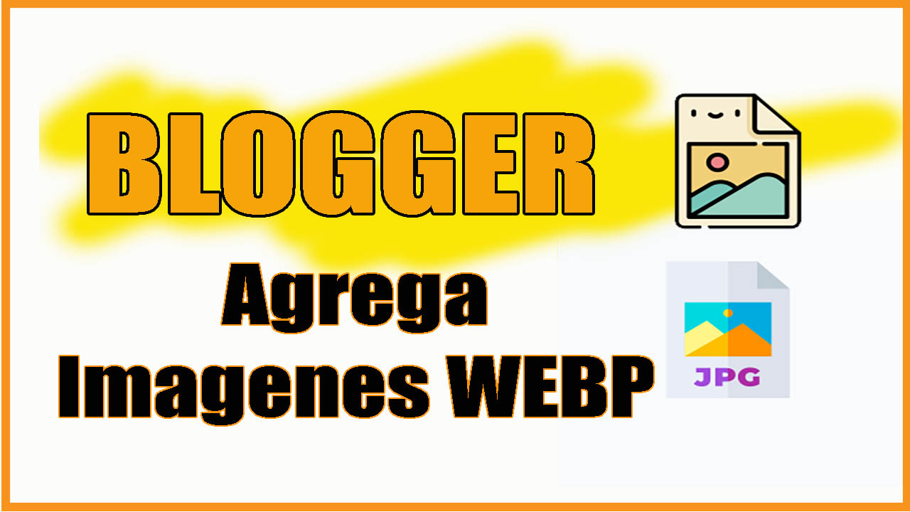 como poner imágenes webp en blogger