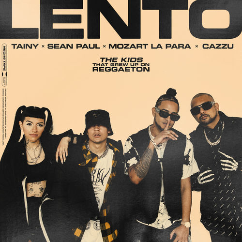 Tainy, Sean Paul Y Mozart La Para ft Cazzu - Lento