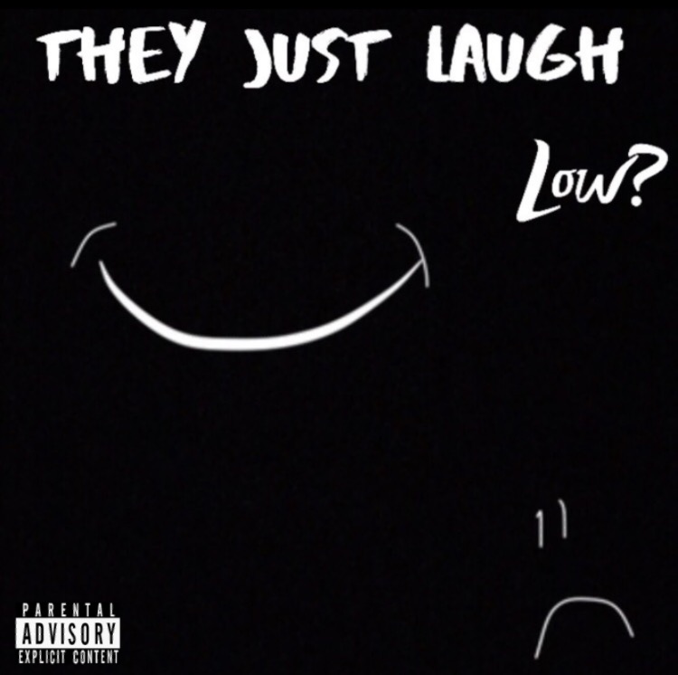 LOW? - They Just Laugh