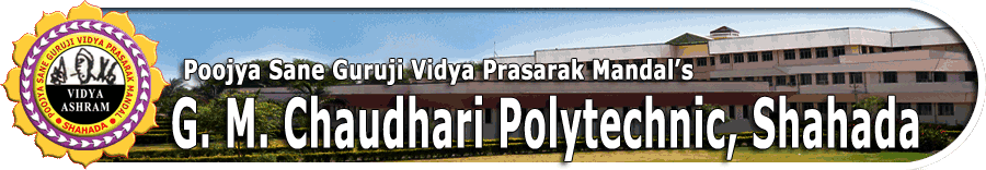 Poojya Sane Guruji Vidya Prasarak Mandal's  G. M. Chaudhari Polytechnic