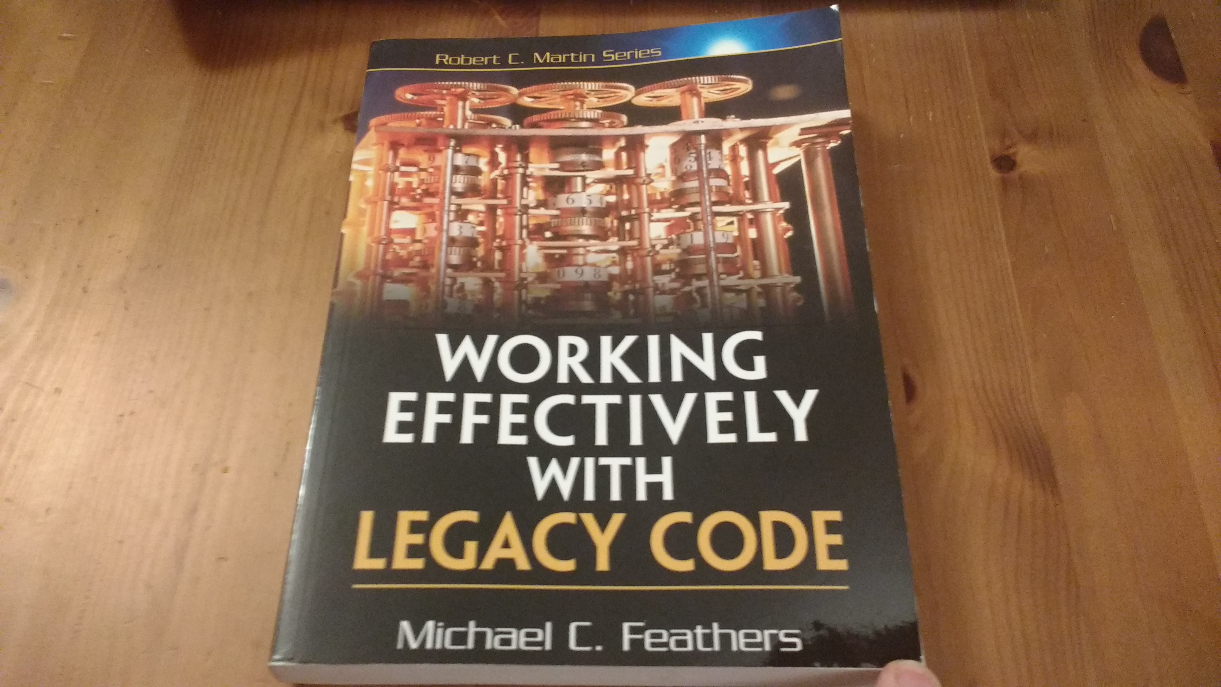 Working Effectively with Legacy Code by Michael Feathers