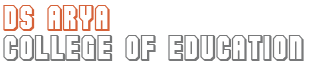 D.S. Arya College of Education, Bahadurgarh