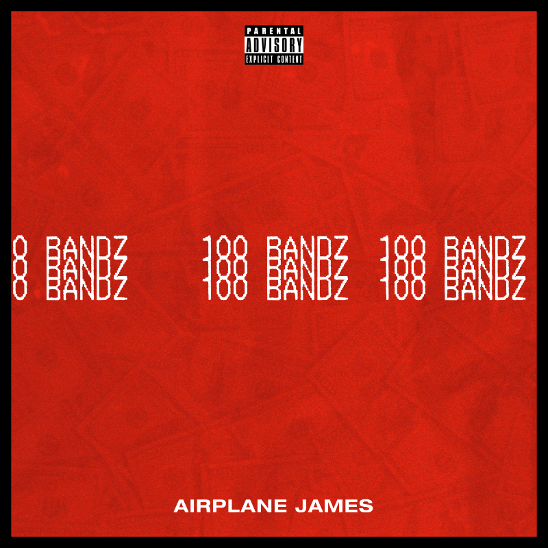 Airplane James - 100 Bandz