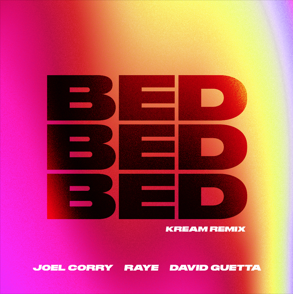 Joel Corry, RAYE & David Guetta - BED (KREAM Remix)