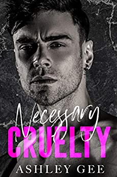 Necessary Cruelty by Ashley Gee