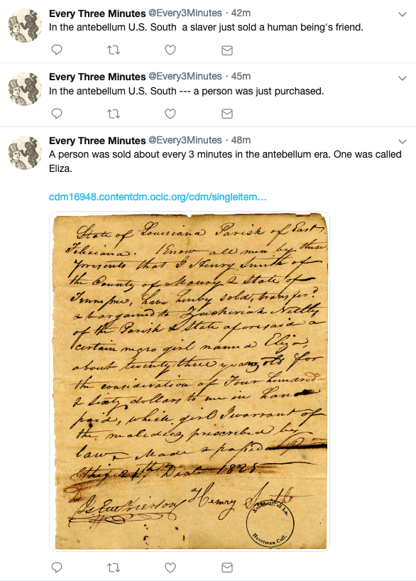 A screenshot of the Every3Minutes Twitter timeline showing three tweets, one of which has an image of parchment attached. The tweets read, from the top, "In the antebellum U.S. South a slaver just sold a human being's friend"; "In the antebellum U.S. South -- a person was just purchased"; and "A person was sold about every 3 minutes in the antebellum era. One was called Eliza." 