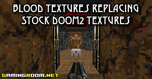 Blood Textures Replacing Stock Doom2 Textures Gamingroomnet