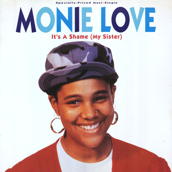 Monie Love ft True Image - It's A Shame (My Sister)